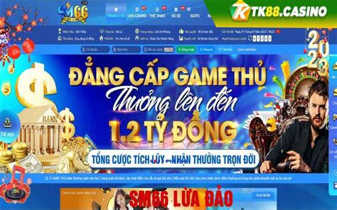 K8 Online School: Đôi nét về nhà cái SM66 Việt Nam, nhà cái SM66 lừa ...